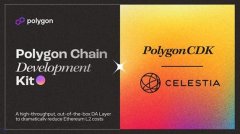 Polygon CDK联手Celestia 加强各自市场地位